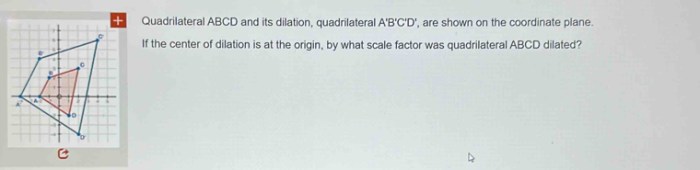 Quadrilateral dilated centered